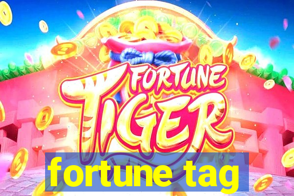 fortune tag